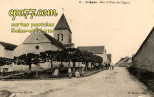 Jaignes (Seine-et-Marne) - Rue et Place de l&rsquo;Eglise