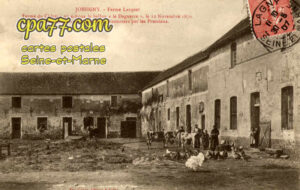Jossigny (Seine-et-Marne) - Ferme Larquet. Ferme du Château où échoua le ballon « le Daguerre », le 12 Novembre 1870. Les Aéronautes furent faits prisonniers par les Prussiens