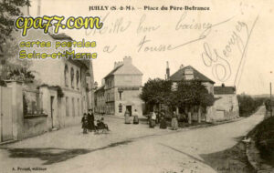 Juilly (Seine-et-Marne) - Place du Père Defrance