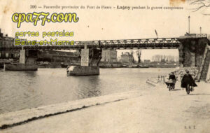 Lagny Sur Marne (Seine-et-Marne) - Passerellle provisoire du Pont de Pierre – Lagny pendant la guerre européenne