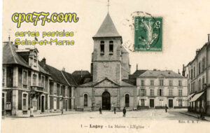 Lagny Sur Marne (Seine-et-Marne) - La Mairie – l&rsquo;Eglise