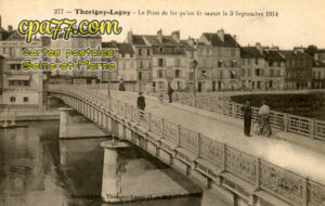 Lagny Sur Marne (Seine-et-Marne) - Le Pont de Fer qu&rsquo;on fit sauter le 3 Septembre