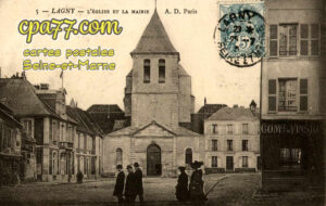 Lagny Sur Marne (Seine-et-Marne) - L&rsquo;Eglise et la Mairie