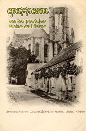 Larchant (Seine-et-Marne) - Environs de Nemours – Larchant, Eglise Saint-Mathieu, l&rsquo;Abside