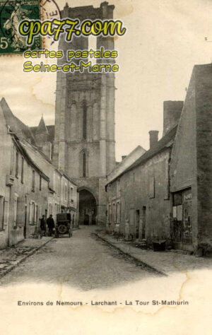 Larchant (Seine-et-Marne) - Environs de Nemours – Larchant – La Tour St-Mathurin