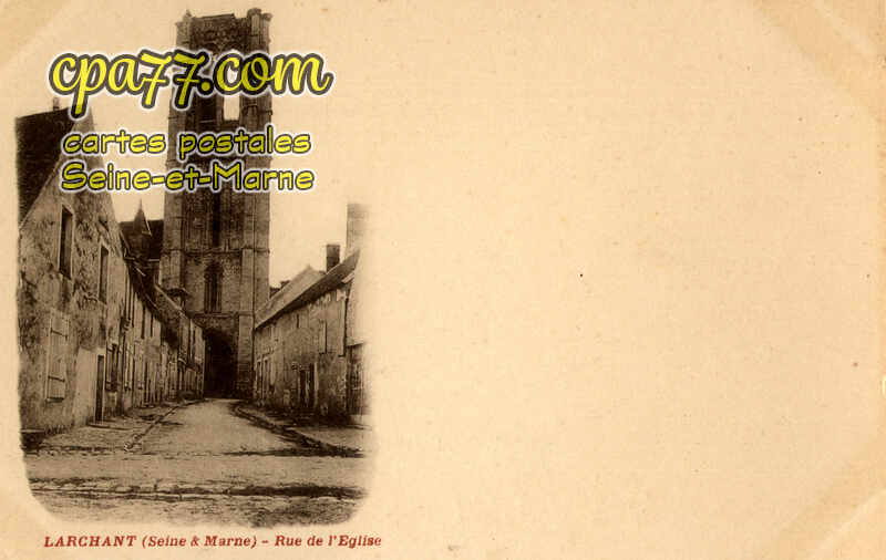 Larchant (Seine-et-Marne) - Rue de l&rsquo;Eglise