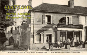 Larchant (Seine-et-Marne) - L&rsquo;Hôtel du Grand Cerf – « Au rendez-vous des Touristes »