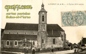 Liverdy En Brie (Seine-et-Marne) - L&rsquo;Eglise (XIIe siècle)