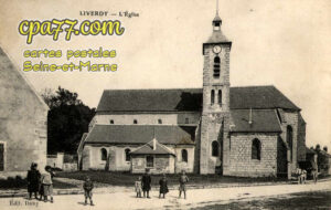 Liverdy En Brie (Seine-et-Marne) - L&rsquo;Eglise