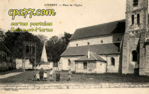 Liverdy En Brie (Seine-et-Marne) - Place de l&rsquo;Eglise