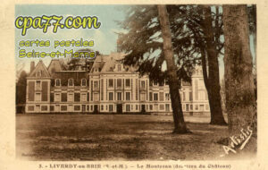 Liverdy En Brie (Seine-et-Marne) - Le Montceau (derrière du Château)