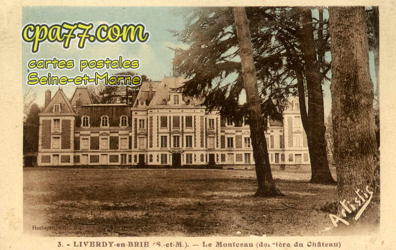 Liverdy En Brie (Seine-et-Marne) - Le Montceau (derrière du Château)