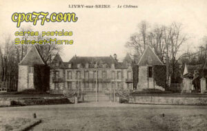 Livry Sur Seine (Seine-et-Marne) - Le Château