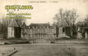 Livry Sur Seine (Seine-et-Marne) - Le château