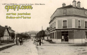 Lizy Sur Ourcq (Seine-et-Marne) - Avenue de la Gare – Hôtel Martin
