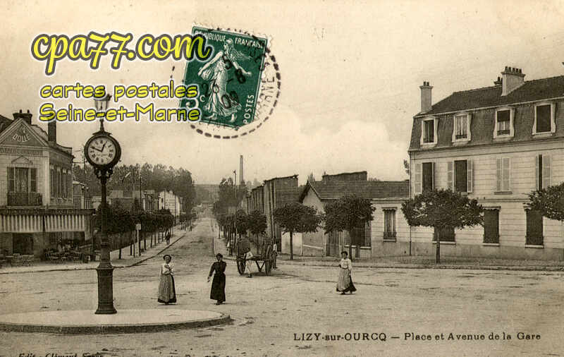 Lizy Sur Ourcq (Seine-et-Marne) - Place et Avenue de la Gare