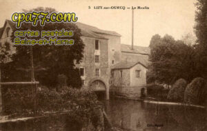Lizy Sur Ourcq (Seine-et-Marne) - Le Moulin