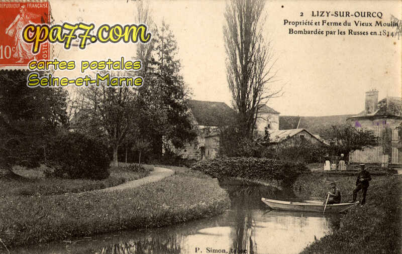 Lizy Sur Ourcq (Seine-et-Marne) - Propriété et Ferme du Vieux Moulin, bombardéé par les Russes en 1814