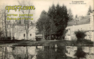 Longueville (Seine-et-Marne) - Le Château de Benard