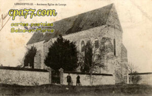 Longueville (Seine-et-Marne) - Ancienne Eglise des Lourps