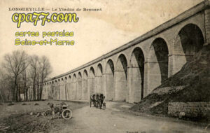 Longueville (Seine-et-Marne) - Le Viaduc de Besnard