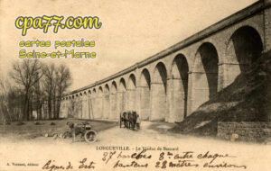 Longueville (Seine-et-Marne) - Le Viaduc de Besnard