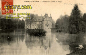 Lorrez Le Bocage Préaux (Seine-et-Marne) - Château du Comte de Ségur