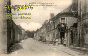 Lorrez Le Bocage Préaux (Seine-et-Marne) - Rue de Montereau et l&rsquo;Hôtel du Grand Cerf