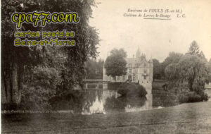 Lorrez Le Bocage Préaux (Seine-et-Marne) - Environs de Voulx (S.-et-M.) – Château de Lorrez-le-Bocage