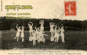 Lorrez Le Bocage Préaux (Seine-et-Marne) - Fête de Gymnastique et Sportive de Lorrez-le-Bocage – Donnée à l&rsquo;occasion du départ des Conscrits, dans le Parc du Château – Poses Plasques – Allégorie de la Danse