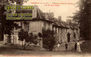 Luzancy (Seine-et-Marne) - Château et Colonie Scolaire du 18e Arr. de Paris