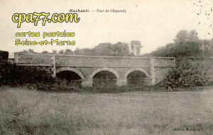 Machault (Seine-et-Marne) - Pont de Chapendu
