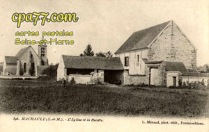 Machault (Seine-et-Marne) - L&rsquo;Eglise et la Recette
