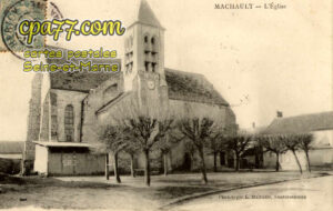 Machault (Seine-et-Marne) - L&rsquo;Eglise