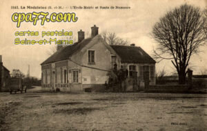 La Madeleine Sur Loing (Seine-et-Marne) - L&rsquo;Ecole Mairie et Route de Nemours