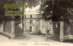 Maincy (Seine-et-Marne) - Château de Trois-Moulins