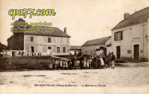 Maison Rouge En Brie (Seine-et-Marne) - La Mairie et l&rsquo;Ecole