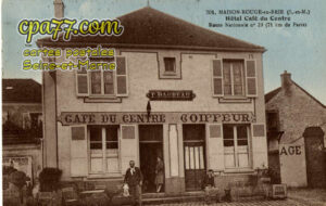 Maison Rouge En Brie (Seine-et-Marne) - Hôtel Café du Centre – Route National n°19 (71 km de Paris)
