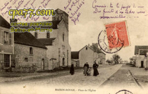 Maison Rouge En Brie (Seine-et-Marne) - Place de l&rsquo;Eglise
