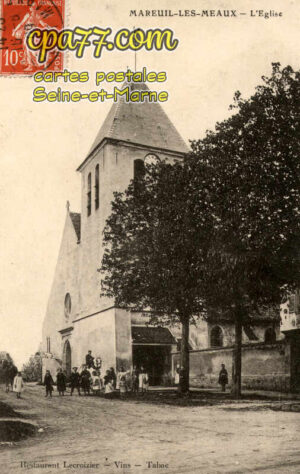 Mareuil Lès Meaux (Seine-et-Marne) - L&rsquo;église – Restaurant Lecroizier – Vins – Tabac