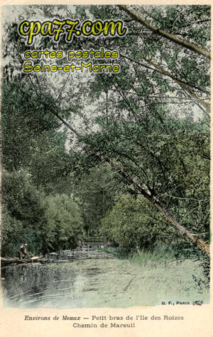 Mareuil Lès Meaux (Seine-et-Marne) - Environs de Meaux – Petit bras de l&rsquo;Ile des Roizes – Chemin de Mareuil