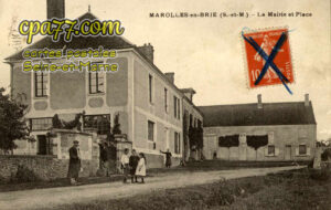 Marolles En Brie (Seine-et-Marne) - La Mairie et la Place