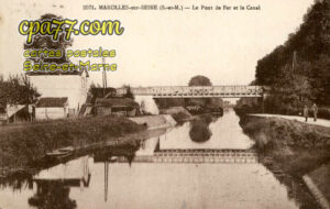 Marolles Sur Seine (Seine-et-Marne) - Le Pont de Fer et le canal