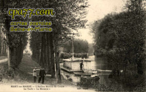 Mary Sur Marne (Seine-et-Marne) - L&rsquo;Ancien Moulin de Condé – Le Yacht « La Mounette »