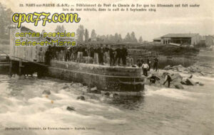 Mary Sur Marne (Seine-et-Marne) - Déblaiement du Pont du Chemin de Fer que les Allemands ont fait sauter lors de leur retraite, dans la nuit du 8 Septembre 1914