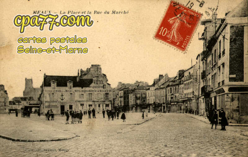 Meaux (Seine-et-Marne) - La Place et la Rue du Marché