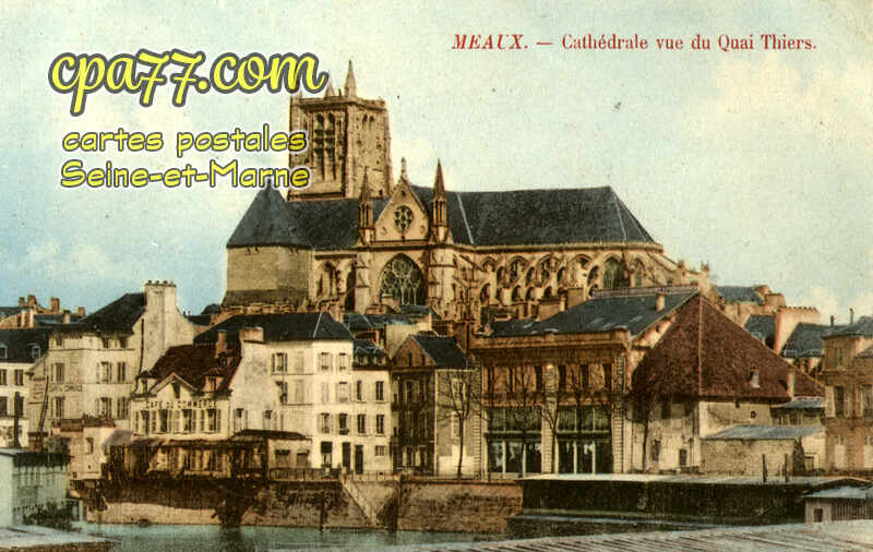 Meaux (Seine-et-Marne) - Cathédrale vue du Quai Thiers
