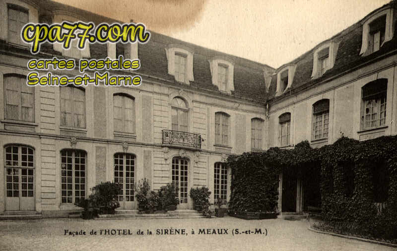 Meaux (Seine-et-Marne) - Façade de l&rsquo;Hôtel de la Sirène
