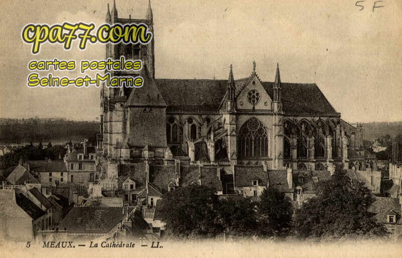 Meaux (Seine-et-Marne) - La Cathédrale