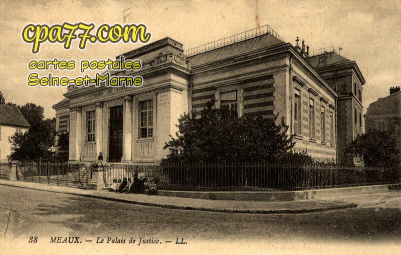 Meaux (Seine-et-Marne) - Le Palais de Justice